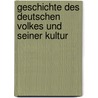Geschichte Des Deutschen Volkes Und Seiner Kultur by Samuel Sugenheim