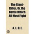 Giant-Killer; Or, The Battle Which All Must Fight