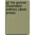 Gil The Gunner (Illustrated Edition) (Dodo Press)