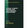 Global Climate Change and Cold Regions Ecosystems door Rattan Lal