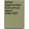 Global Opportunities Fund Annual Report 2006-2007 by Great Britain: Foreign and Commonwealth Office