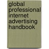 Global Professional Internet Advertising Handbook door Onbekend