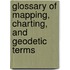 Glossary Of Mapping, Charting, And Geodetic Terms