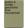 Goethe & Schiller - Geschichte einer Freundschaft by Rüdiger Safranski
