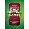 Golf Digest's Complete Book of Golf Betting Games by Ron Kaspriske