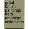 Great British Paintings from American Collections by Robyn Asleson