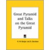Great Pyramid & Talks On The Great Pyramid (1881) by H.W. Badger