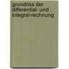 Grundriss Der Differential- Und Integral-Rechnung door M[Ax] Stegemann