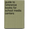 Guide to Reference Books for School Media Centers door Margaret Irby Nichols