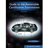 Guide to the Automobile Certification Examination by James G. Hughes