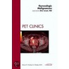 Gynecologic Malignancies, An Issue Of Pet Clinics by Ora Israel