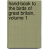 Hand-Book to the Birds of Great Britain, Volume 1 by Richard Bowdler Sharpe