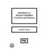 Handbook of Polymer-Modified Concrete and Mortars door Yoshihiko Ohama
