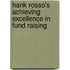 Hank Rosso's Achieving Excellence In Fund Raising