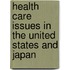 Health Care Issues In The United States And Japan