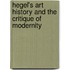 Hegel's Art History and the Critique of Modernity