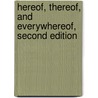 Hereof, Thereof, and Everywhereof, Second Edition by Howard Darmstadter