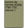 Histoire de L'Armee D'Italie, 1796-1797, Volume 1 door Gabriel Joseph Fabry