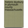 Historic Duxbury In Plymouth County Massachusetts door Laurence Bradford