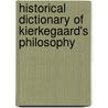 Historical Dictionary Of Kierkegaard's Philosophy door Julia Watkin