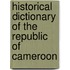 Historical Dictionary Of The Republic Of Cameroon
