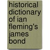 Historical Dictionary of Ian Fleming's James Bond door Mr Nigel West