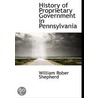History Of Proprietary Government In Pennsylvania door William Robert Shepherd