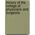 History Of The College Of Physicians And Surgeons