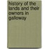 History Of The Lands And Their Owners In Galloway