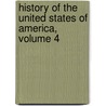 History Of The United States Of America, Volume 4 door Henry Adams