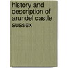 History and Description of Arundel Castle, Sussex by Charles Wright
