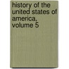 History of the United States of America, Volume 5 door Richard Hildreth