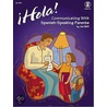 Hola! Communicating with Spanish-Speaking Parents by Joni L. Britt