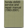 Honda Cb500 Service And Repair Manual (1993-2001) door Phil Mather