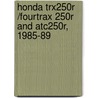 Honda Trx250r /Fourtrax 250r And Atc250r, 1985-89 door Ed Scott