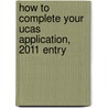 How To Complete Your Ucas Application, 2011 Entry door Trotman