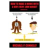 How To Make A Movie With A Very, Very, Low Budget door Michael P. Connelly