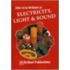 How to Be Brilliant at Electricity, Light & Sound