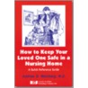 How to Keep Your Loved One Safe in a Nursing Home door Andrew D. Weinberg