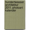 Hundertwasser Architektur 2011. PhotoArt Kalender door Onbekend