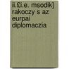 Ii.£i.e. Msodik] Rakoczy S Az Eurpai Diplomaczia door rgy Prince Of Trans