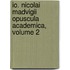 Io. Nicolai Madvigii Opuscula Academica, Volume 2