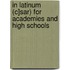 In Latinum (C]sar) for Academies and High Schools