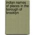 Indian Names of Places in the Borough of Brooklyn
