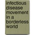 Infectious Disease Movement In A Borderless World