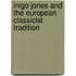 Inigo Jones and the European Classicist Tradition