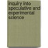 Inquiry Into Speculative and Experimental Science