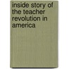 Inside Story of the Teacher Revolution in America by Don Cameron