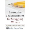 Instruction And Assessment For Struggling Writers by Unknown