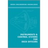 Instruments And Control Systems For Deck Officers by William Embleton